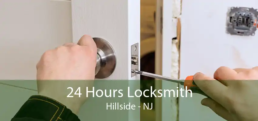 24 Hours Locksmith Hillside - NJ