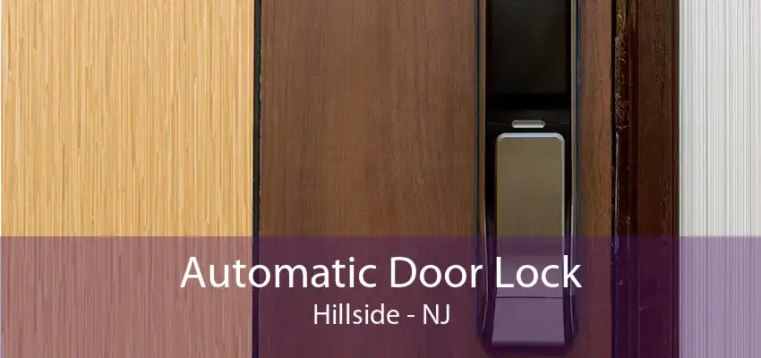 Automatic Door Lock Hillside - NJ