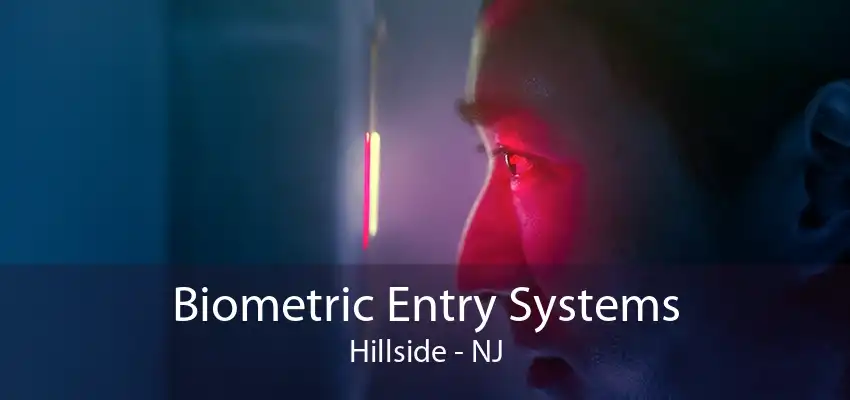 Biometric Entry Systems Hillside - NJ