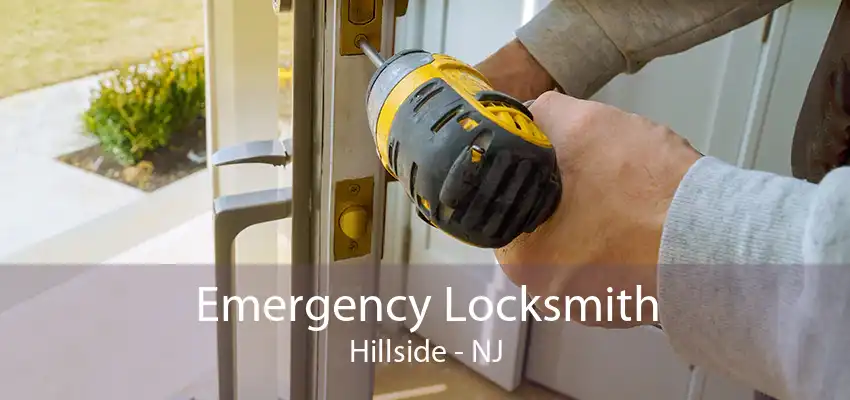 Emergency Locksmith Hillside - NJ