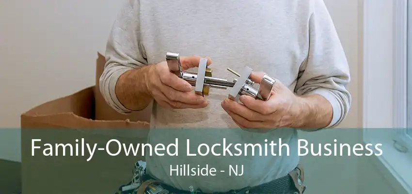 Family-Owned Locksmith Business Hillside - NJ