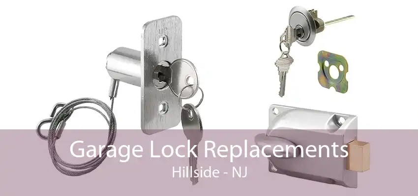 Garage Lock Replacements Hillside - NJ