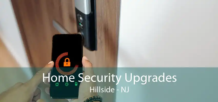 Home Security Upgrades Hillside - NJ