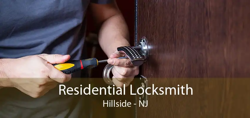 Residential Locksmith Hillside - NJ