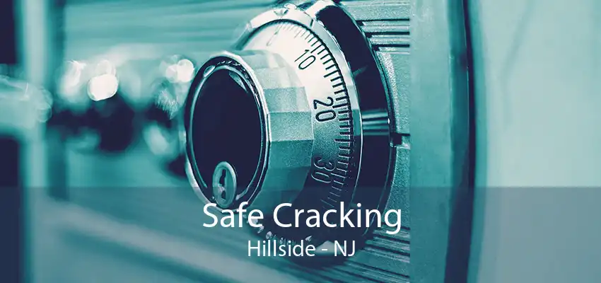 Safe Cracking Hillside - NJ