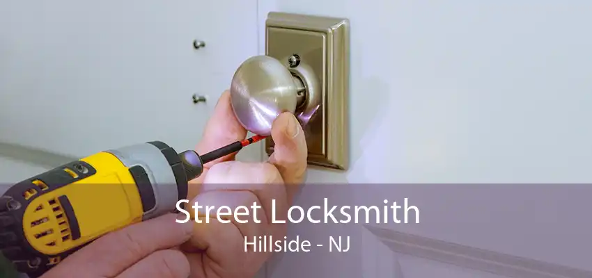 Street Locksmith Hillside - NJ