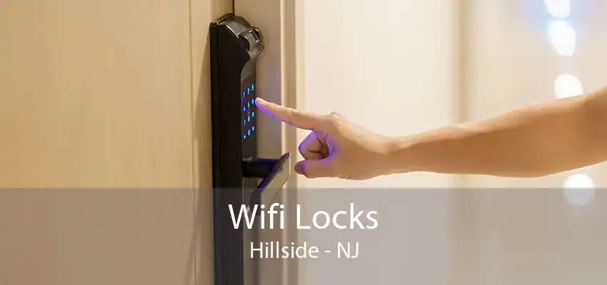 Wifi Locks Hillside - NJ